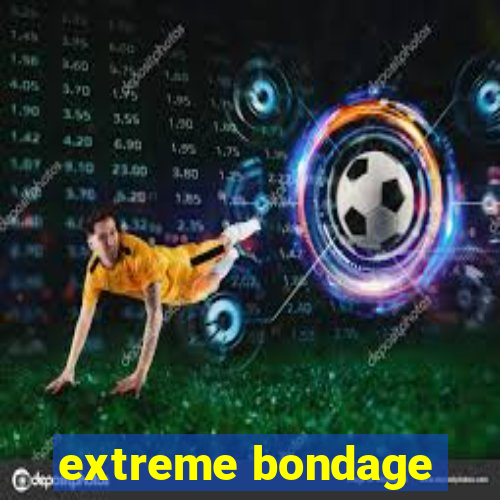 extreme bondage